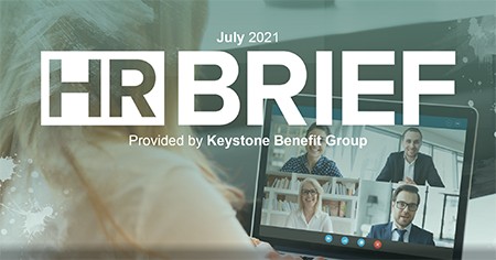 Supporting Employees with Vaccine Cards and Attracting Top Remote Talent - HR Brief - July 2021