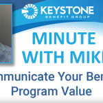 Communicate the Value of your Benefit Program - Welcome to a GOVCON EB Minute with Mike